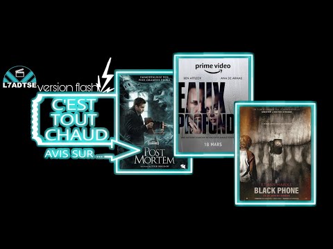 "C'EST TOUT CHAUD" ⚡version flash⚡POST MORTEM, EAUX PROFONDES et BLACKPHONE