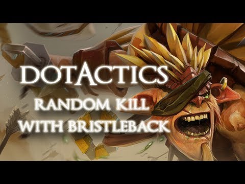 Random Kill with Bristleback