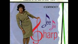 Dee Dee Sharp  Standing in the need of love
