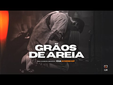 Grãos De Areia - Cia Worship