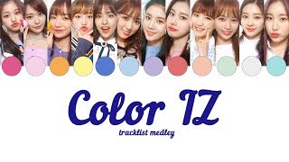 IZ*ONE's Tracklist Medley with Corresponding Members & Colors (Who Sings What Part?)
