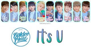 Golden Child (골든차일드) _ It's U (너라고) | Han, Rom, Eng [COLOR CODED LYRICS]