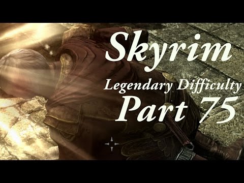 Skyrim Legendary Difficulty Story Part 75 - [Stormcloaks] End of the Civil War
