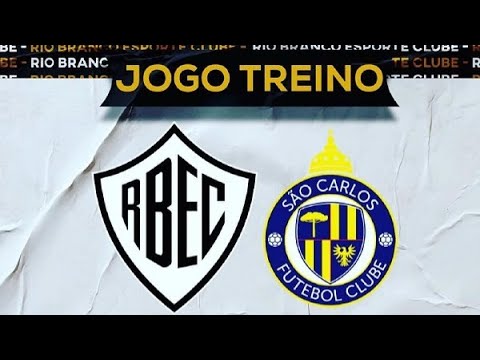 Rio Branco Esporte Clube x São Carlos FC - Jogo Treino (14-04-2022)