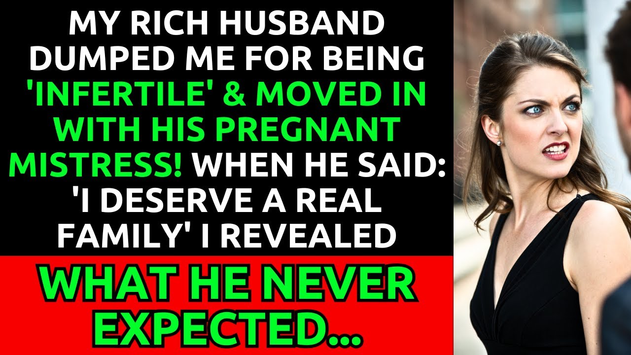 My Rich Husband Dumped Me for Being 'Infertile' & Moved in with His Pregnant Mistress!