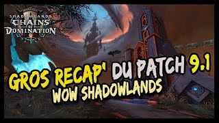 GROS RÉCAP' DU PATCH 9.1 ! WOW SHADOWLANDS