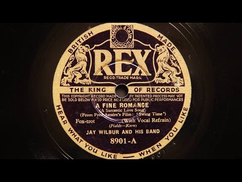 Jay Wilbur and His Band - A Fine Romance