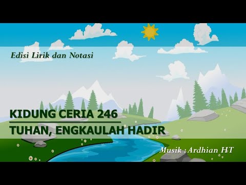 KC 246 - Tuhan, Engkaulah Hadir || En Medio de La Vida - Mortimer Arias, Antonio Auza