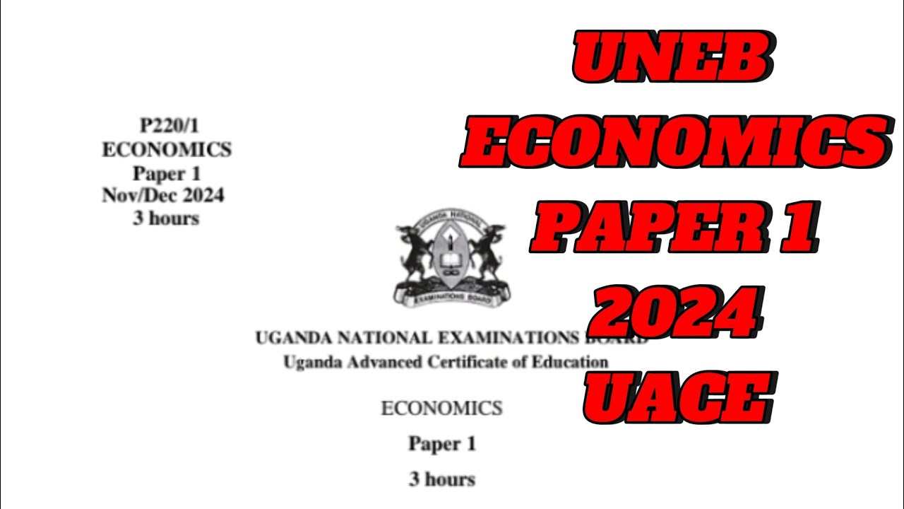 UNEB UACE ECONOMICS PAPER 1 2024