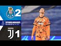 Porto vs Juventus 2 1 Extended Highlights & All Goals 2021 HD