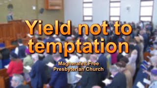 Yield not to temptation
