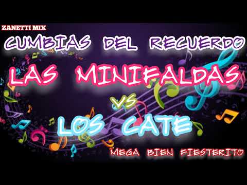 Cumbias Del Recuerdo Las Minifaldas vs Los Cate Mega Bien Fiesterito -Zanetti Mix-