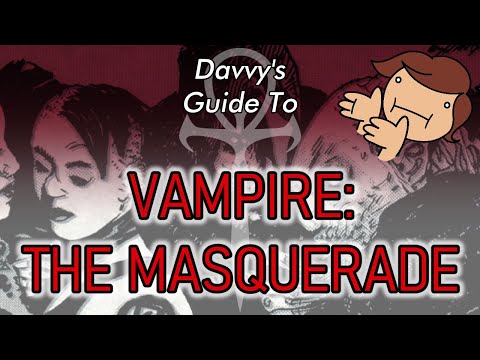 Davvy's Guide to Vampire: the Masquerade