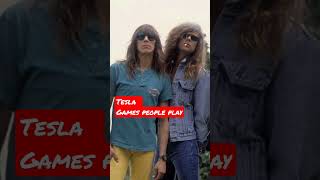 Tesla - Games People Play