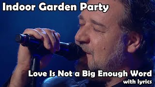 Love Is Not a Big Enough Word (with lyrics) - Indoor Garden Party
