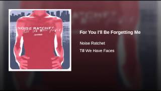 For You I'll Be Forgetting Me
