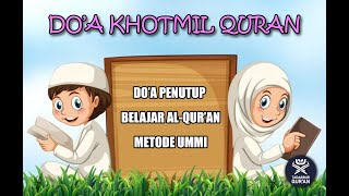 Download lagu METODE UMMI | DOA PENUTUP (KHOTMIL QURAN) LENGKAP DAN ARTINYA mp3
