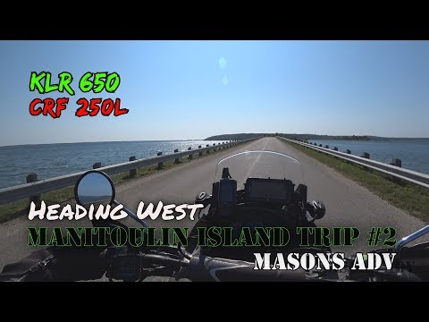 Manitoulin 2 / EP 3 / The ride west / KLR 650 / CRF 250L