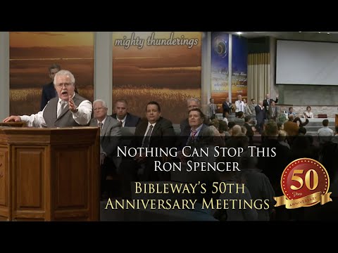 Nothing Can Stop This - Ron Spencer (Bibleway’s 50th Anniversary Meetings)
