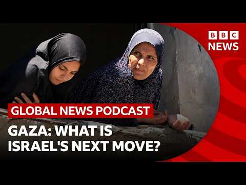 What is Israel's plan in Gaza, as Netanyahu expands control? | Global News Podcast