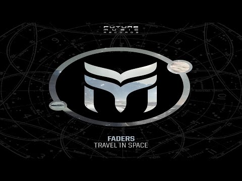 Faders - Travel In Space