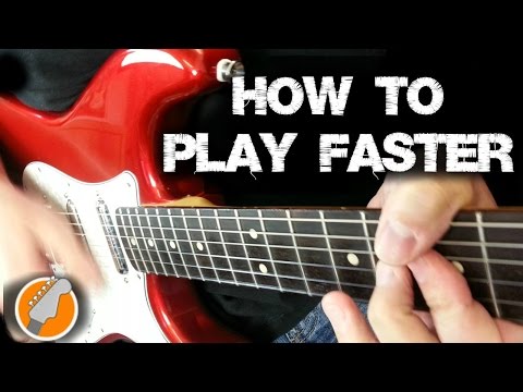 Play Guitar Faster - How To Speed Up Your Guitar Playing