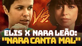 RIVAIS! ELIS REGINA NÃO GOSTAVA DE NARA LEÃO.