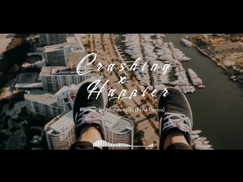 Crashing x Happier (NAI Remix) - Illenium vs. Marshmello