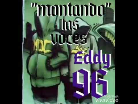EDDY 96 MONTANDO LAS VOCES