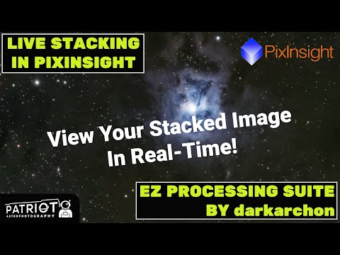Creating Live Stacks While Imaging (with EZ Processing Suite and PixInsight)