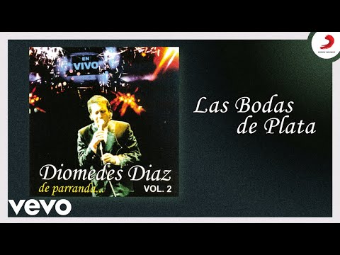 Diomedes Díaz - Las Bodas De Plata (Cover Audio Versión) (Parranda)