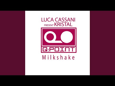 Milkshake - Luca Cassani Klub Mix
