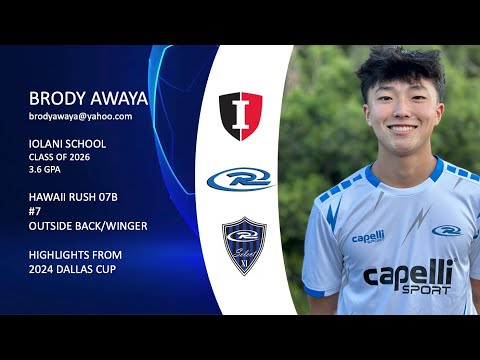 Brody Awaya - 2024 Dallas Cup Highlights (Hawaii Rush 07B, 3.6 GPA, Class of 2026)