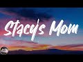 Fountains of Wayne - Stacy's Mom (Lyrics)