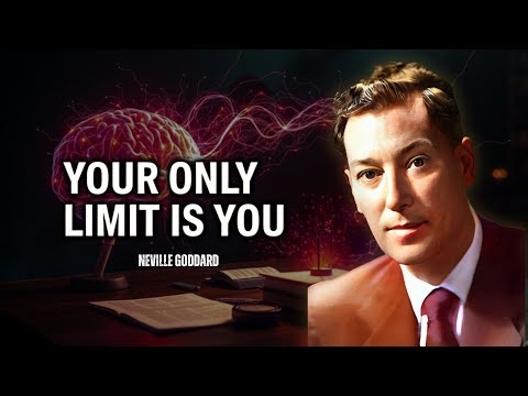 Neville Goddard - Learn To Act As Your Only Limit Is You