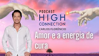 #EPISÓDIO14 -  AMOR E A ENERGIA DE CURA