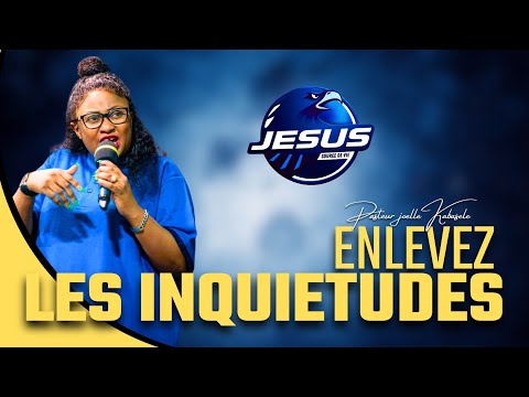 Pasteur joelle Kabasele : Enlevez les inquiétudes