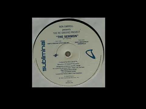Ron Carroll Presents The RC Groove Project | The Sermon (Ron's Chicago Style Vibe Mix)