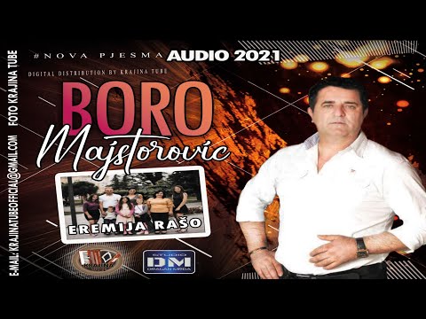 Boro Majstorović - Eremija Rašo (Audio 2021)