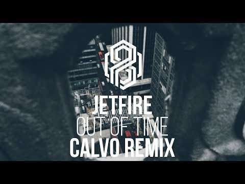 JETFIRE feat. Roy Edri - Out Of Time (Calvo Remix)