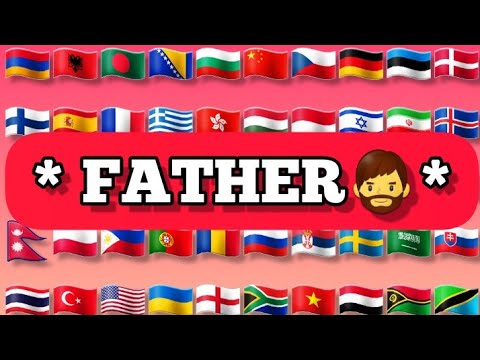 How To Say " FATHER🧔 " In 40 Languages