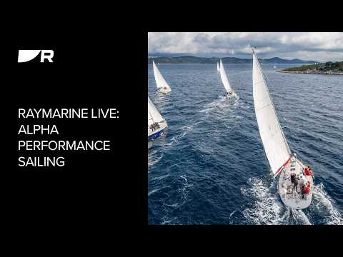 Raymarine Live: Performance Sailing with Alpha Marine Instruments