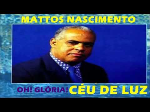 Céu De Luz - Mattos Nascimento