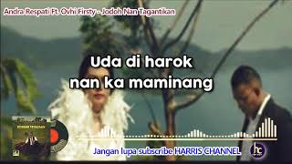 Download lagu Andra Respati ft. Ovhi Firsty - JODOH NAN TAGANTIKAN ( Lirik) - LAGU MINANG TERBARU 2019 mp3