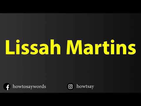 How To Pronounce Lissah Martins