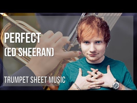 Trumpet Sheet Music: How to play Perfect by Ed Sheeran