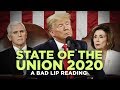 "STATE OF THE UNION 2020" — A Bad Lip Reading "STATE OF THE UNION 2020" — A Bad Lip Reading