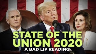 &quot;STATE OF THE UNION 2020&quot; — A Bad Lip Reading