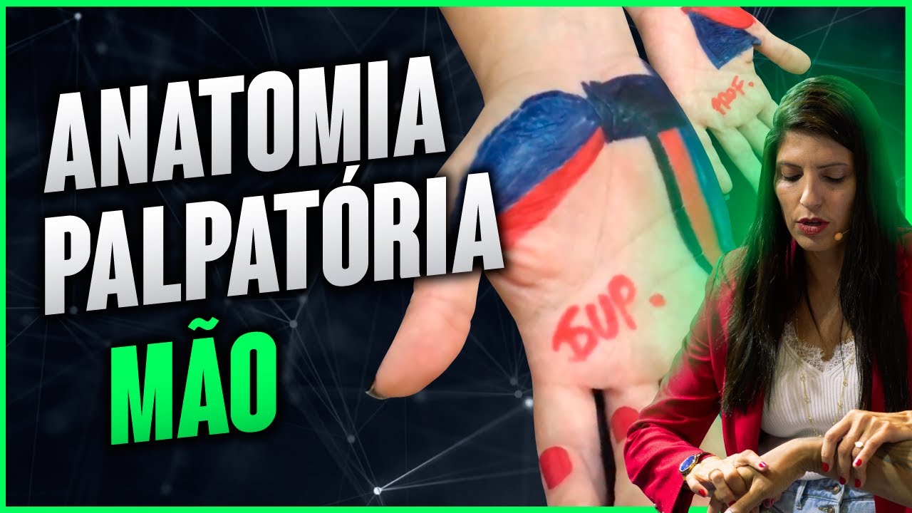 ANATOMIA PALPATÓRIA MÃO por Dra. Walkyria Fernandes