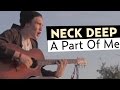 Neck Deep - A Part of Me (Ft. Laura Whiteside ...